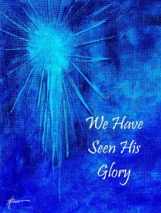 We Have Seen His Glory